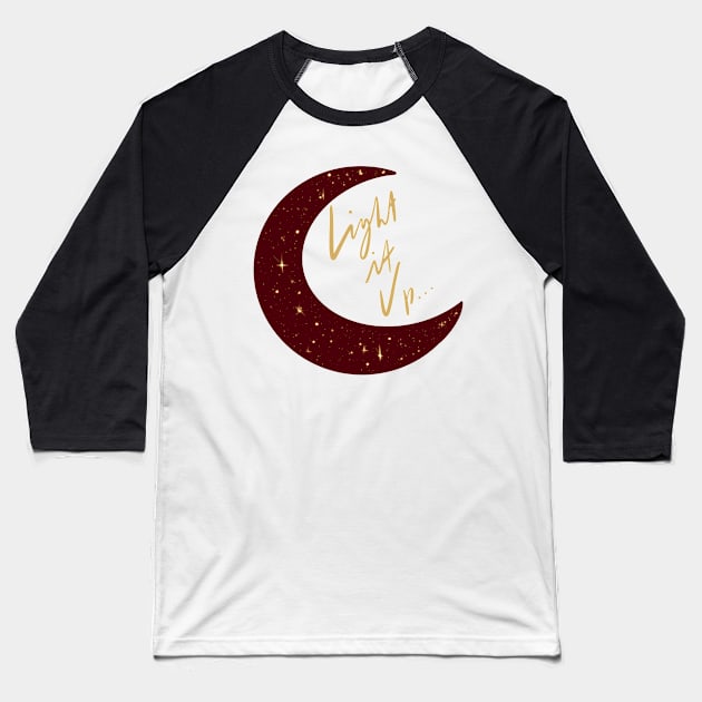 Crescent City Quote Light It Up - Black Background Baseball T-Shirt by Sophie Elaina